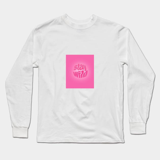 stay wild Long Sleeve T-Shirt by Oshalkastore